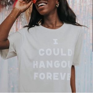 Friday + Saturday I could hangout forever bridal tee